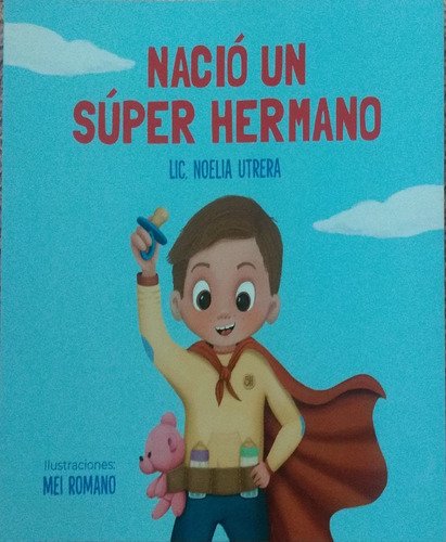 Nació Un Súper Hermano / Lic. Noelia Utrera / Nuevo!