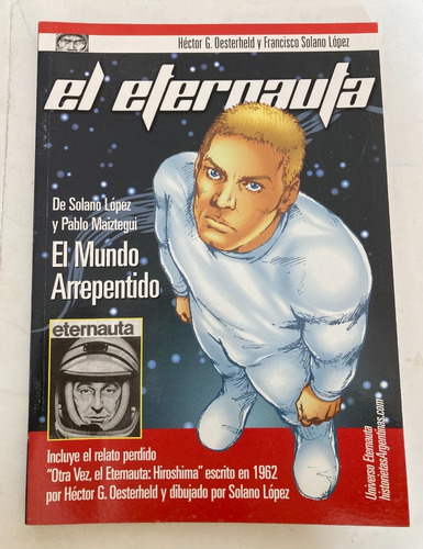 Comic De Autor: El Eternauta - El Mundo Arrepentido. Historia Completa. Editorial Norma