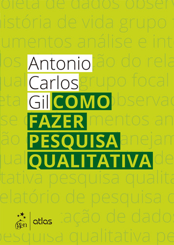 Como fazer pesquisa qualitativa, de Gil, Antonio Carlos. Editora Atlas Ltda., capa mole em português, 2021