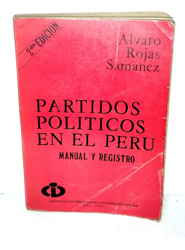 Alvaro Rojas Samanez - Partidos Políticos En El Perú 1982