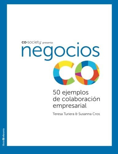 Libro: Negocios Co: 50 Ejemplos De Colaboración Empresarial 