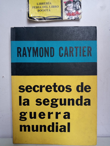 Secretos De La Segunda Guerra Mundial - Raymond Cartier 