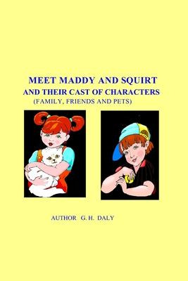 Libro Meet Maddy And Squirt And Their Cast Of Characters ...