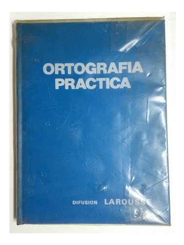 Ortografía Práctica - Juan Luis Fuentes - Larousse