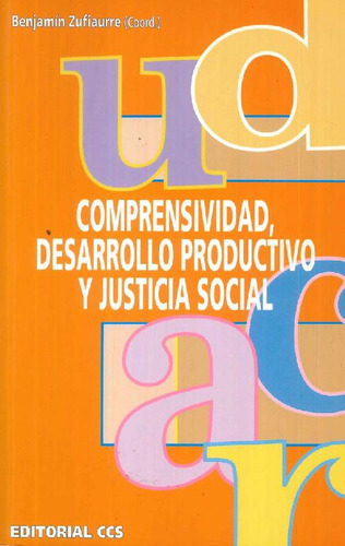 Libro Comprensividad, Desarrollo Productivo Y Justicia Socia