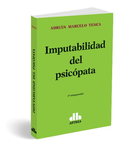 Imputabilidad Del Psicópata - Tenca