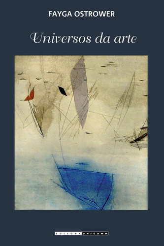 Universos Da Arte, De Ostrower, Fayga. Editora Unicamp, Capa Mole Em Português