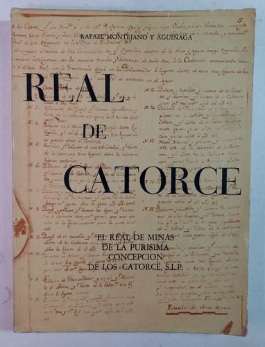 Real De Catorce, Rafael Montejano Y Aguiñaga