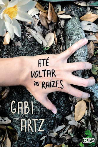 Até voltar às raízes, de Artz, Gabi. Série Compartilh@ Editora Crivo Editorial Ltda, capa mole em português, 2019