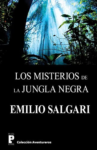 Los Misterios De La Jungla Negra (spanish Edition)
