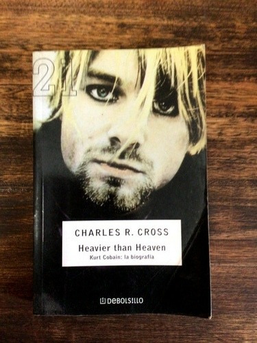 Imagen 1 de 3 de Heavier Than Heaven Kurt Cobain Biografia Charles R. Cross