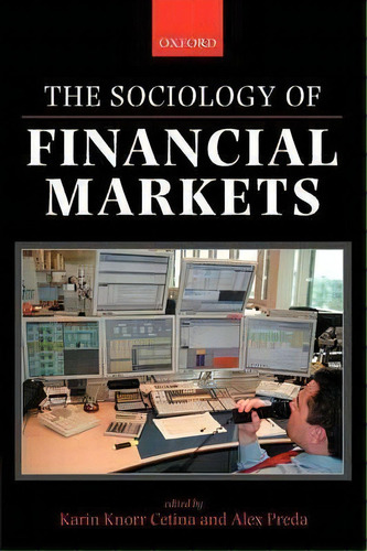 The Sociology Of Financial Markets, De Cetina Karin Knorr. Editorial Oxford University Press, Tapa Blanda En Inglés