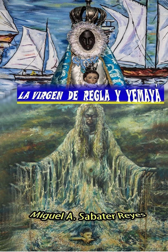 Libro: La Virgen De Regla Y Yemaya: Historia De Ambos Cultos