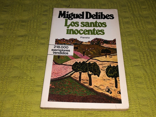 Los Santos Inocentes - Miguel Delibes - Planeta