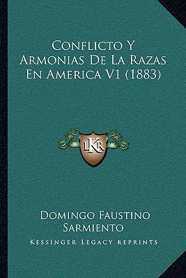 Libro Conflicto Y Armonias De La Razas En America V1 (188...