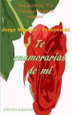 Libro Te Enamorarias De Mi ( Ediciã³n Especial ) - Morale...