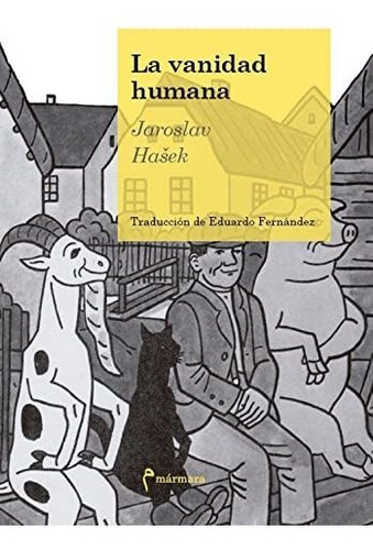 Vanidad Humana, La - Jaroslav Hasek