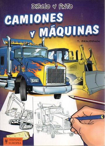 Dibujo Y Pinto Camiones Y Maquinas T Beaudenon 