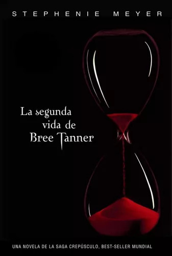 Stephenie Meyer: La Segunda Vida De Bree Tanner