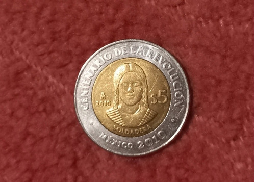 Moneda $5 Pesos Soldadera 2010 Bicentenario