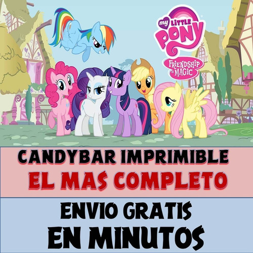 Kit Imprimible Candy Bar My Little Pony El Mas Completo