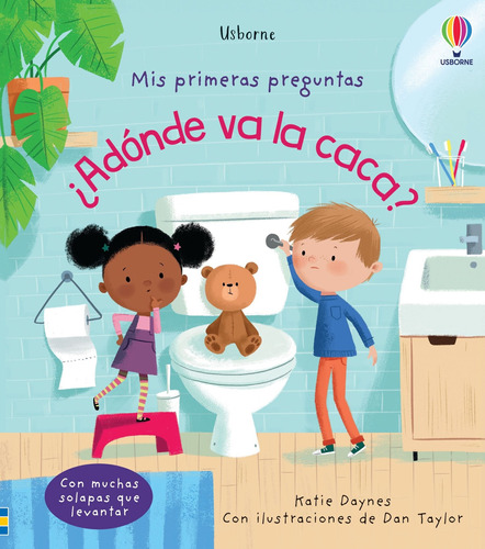 Adonde Va La Caca? Mis Primeras Preguntas - Daynes, Katie/ T