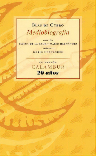 Mediobiografãâa, De De Otero, Blas. Calambur Editorial, S.l., Tapa Blanda En Español