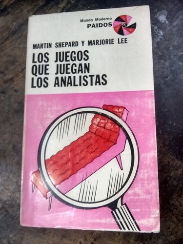 Lo Juegos Q Juegan Los Analistas. Shepard. (1975/200 Pág.).