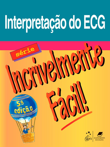 SIF - Interpretação do ECG, de Allen, G.. Editora Guanabara Koogan Ltda., capa mole em português, 2012