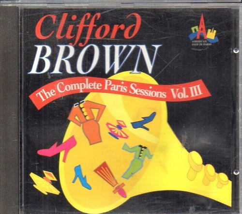 Clifford Brown - Complete Paris Sessions Vol 3 - Cd Germany