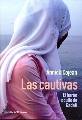 Las Cautivas Annick Cojean 