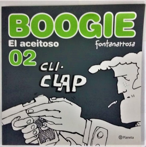 Boogie El Aceitoso 02 Fontanarrosa Excelente Nuevo