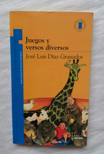 Juegos Y Versos Diversos Jose Luis Diaz Granados 