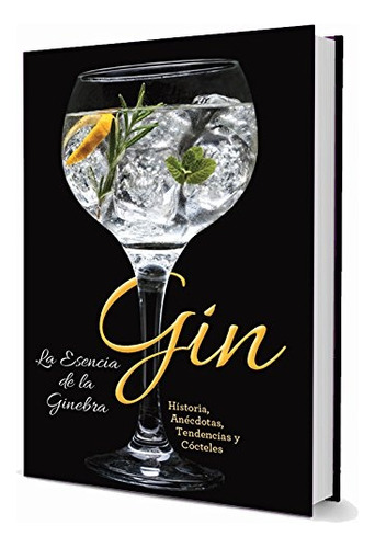 Gin. La Esencia De La Ginebra - Lu Ilustrado
