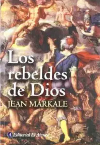 Los Rebeldes De Dios - Jean Markale *