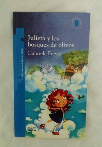 Julieta Y Los Bosques De Olivos Gabriela Freyre Original 