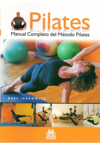 Manual Completo Del Método Pilates / Isacowitz