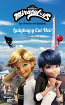 Comprar Miraculous - Ladybug Y Cat Noir - Miraculous - Planeta Libro