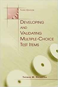 Developing And Validating Multiplechoice Test Items