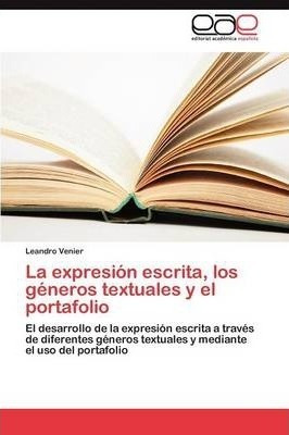 La Expresion Escrita, Los Generos Textuales Y El Portafol...