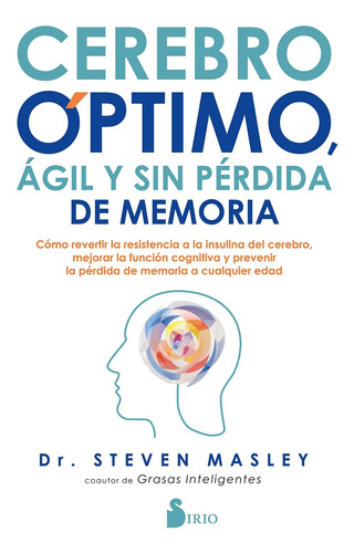Cerebro Optimo, Agil Y Sin Perdida De Memoria - Dr. Steven M