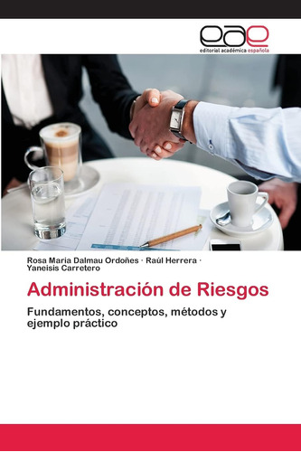 Libro: Administración De Riesgos: Fundamentos, Conceptos, Mé