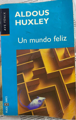 Un Mundo Feliz. Aldous Huxley. Belgrano