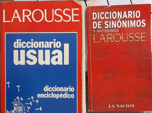 Larousse. Diccionario Usual + Diccionario Sinónimos.