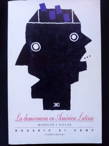 La Democracia En América Latina. Roderic Ai Camp