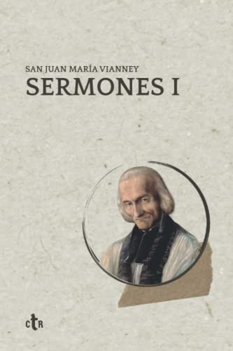 Libro : Sermones I - Vianney, San Juan Maria