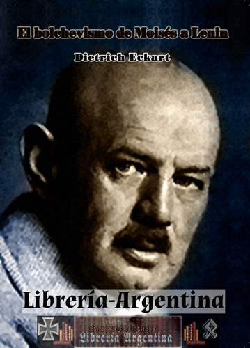 Libro El Bolchevismo De Moisés A Lenin -  Dietrich Eckart