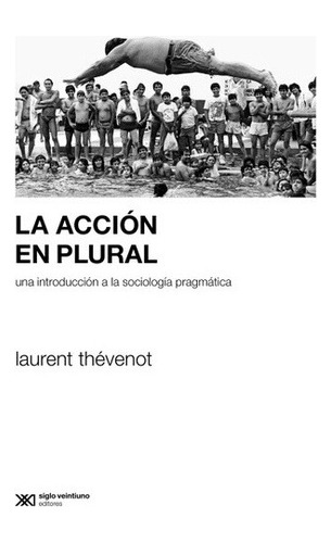 Accion En Plural, La - Laurent Thevenot