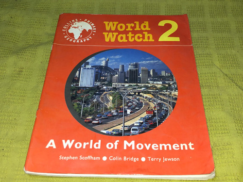 World Watch 2 A World Of Movement - Collins Primary