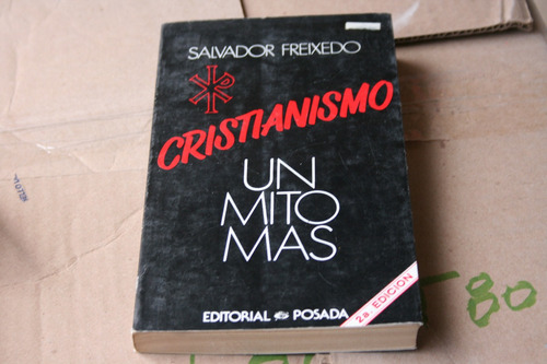 Cristianismo Un Mito Mas , Salvador Freixedo  , Año